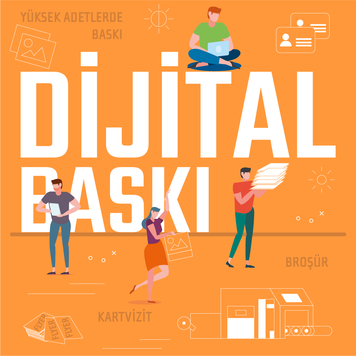 DİJİTAL BASKI HİZMETLERİ